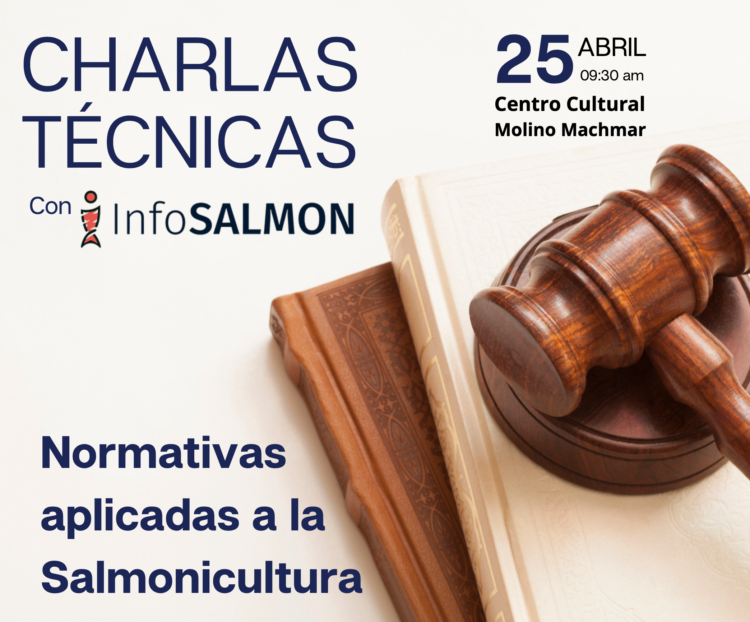 InfoSALMON invita a su primera charla técnica: Normativas Aplicadas a la Salmonicultura