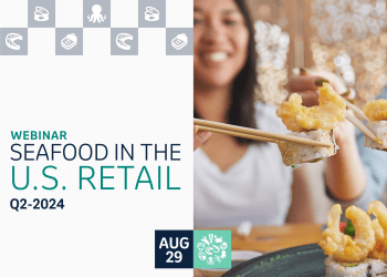 13va VERSIÓN DE WEBINAR TRIMESTRAL “SEAFOOD IN THE U.S. RETAIL”: