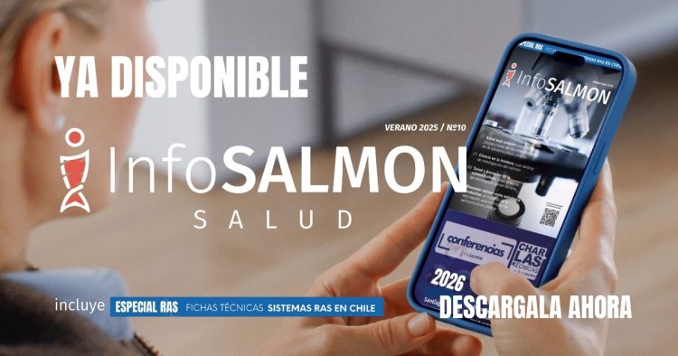 Ya disponible! Descarga la Revista InfoSALMON N°10 – Salud en la salmonicultura