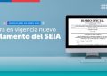 SEIA se moderniza: nuevos criterios agilizan la evaluación ambiental sin bajar estándares