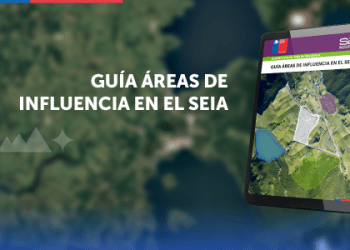 Nuevo estándar ambiental: SEA actualiza la guía clave para delimitar áreas de influencia en el SEIA