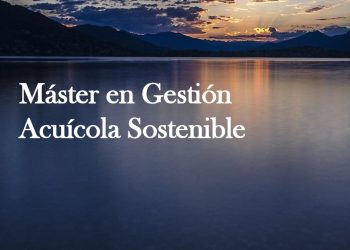 Centro de estudios apuesta por diplomado y máster en gestión acuícola sostenible ante nuevas exigencias del sector