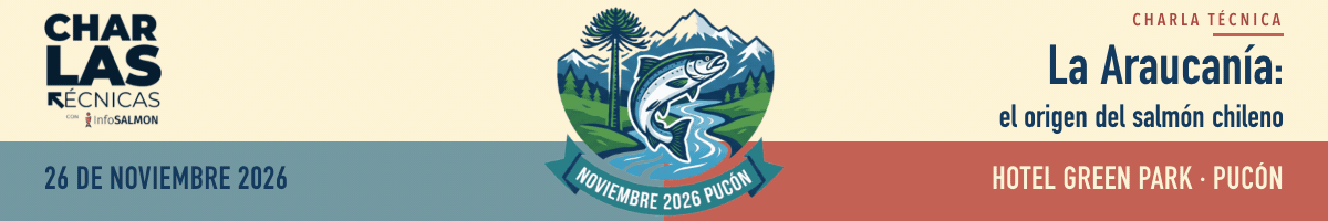 Charla técnica La Araucanía, el origen del salmón chileno, 26 de noviembre en Pucón